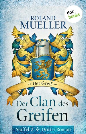 [Der Clan des Greifen II 03] • Der Greif